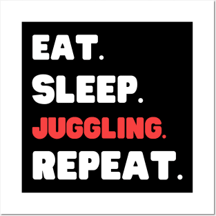 Eat Sleep Juggling Repeat Posters and Art